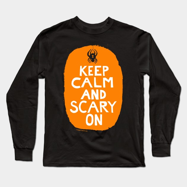 Keep calm and scary on Long Sleeve T-Shirt by Steph Calvert Art